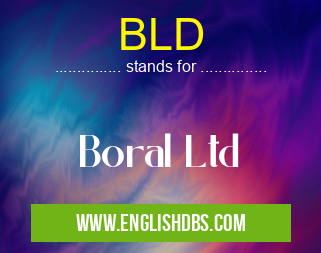 BLD means Boral Ltd BLD