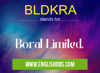 BLDKRA means Boral Limited. BLDKRA