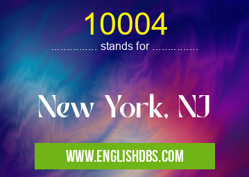 10004 means New York, NJ 10004