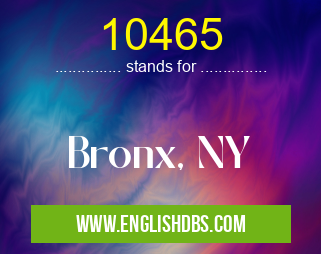 10465 means Bronx, NY 10465