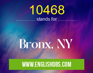 10468 means Bronx, NY 10468