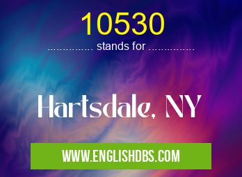 10530 means Hartsdale, NY 10530