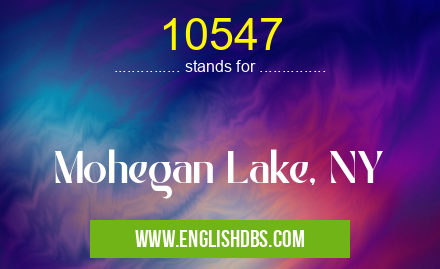 10547 means Mohegan Lake, NY 10547