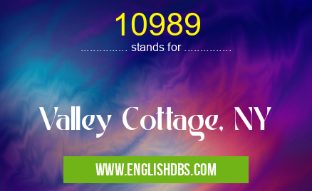 10989 means Valley Cottage, NY 10989