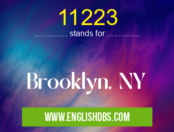 11223 means Brooklyn, NY 11223