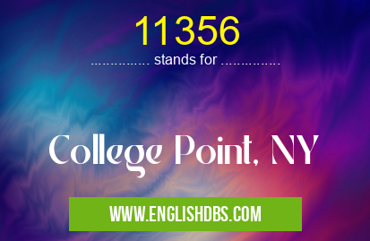 11356 means College Point, NY 11356