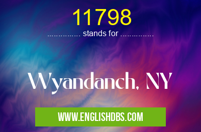 11798 means Wyandanch, NY 11798