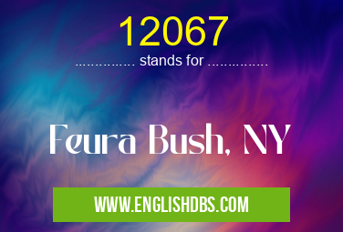 12067 means Feura Bush, NY 12067