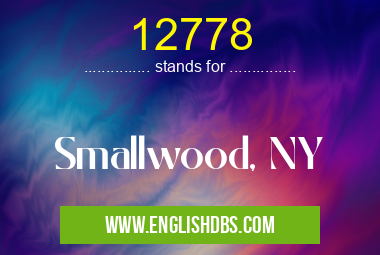 12778 means Smallwood, NY 12778