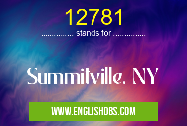 12781 means Summitville, NY 12781