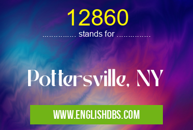 12860 means Pottersville, NY 12860