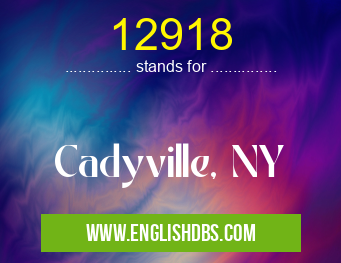 12918 means Cadyville, NY 12918
