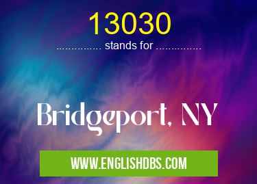 13030 means Bridgeport, NY 13030