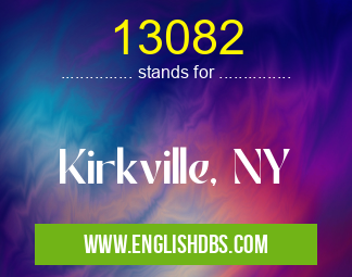13082 means Kirkville, NY 13082