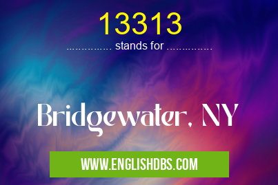 13313 means Bridgewater, NY 13313