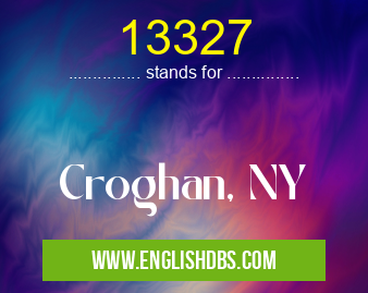 13327 means Croghan, NY 13327