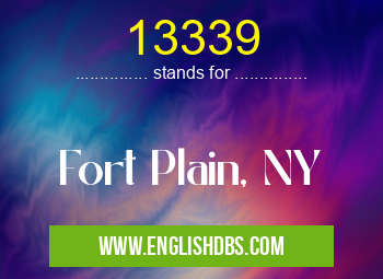 13339 means Fort Plain, NY 13339