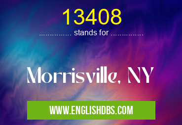 13408 means Morrisville, NY 13408