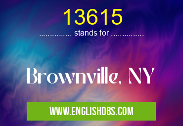 13615 means Brownville, NY 13615