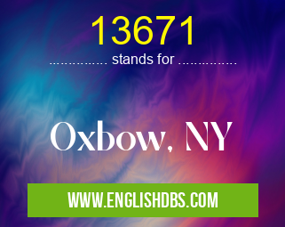 13671 means Oxbow, NY 13671