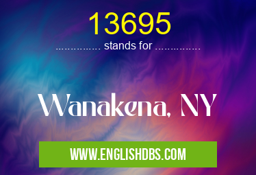 13695 means Wanakena, NY 13695