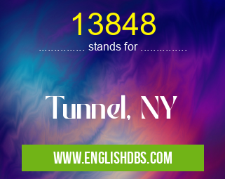 13848 means Tunnel, NY 13848