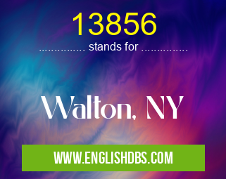 13856 means Walton, NY 13856