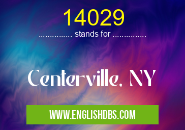 14029 means Centerville, NY 14029
