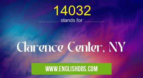 14032 means Clarence Center, NY 14032