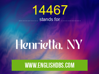 14467 means Henrietta, NY 14467