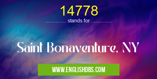 14778 means Saint Bonaventure, NY 14778