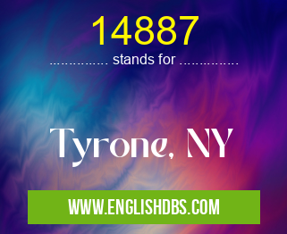 14887 means Tyrone, NY 14887