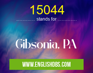 15044 means Gibsonia, PA 15044