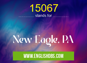15067 means New Eagle, PA 15067