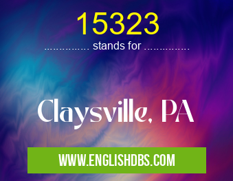 15323 means Claysville, PA 15323