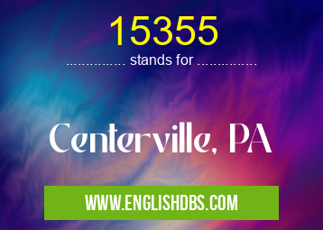 15355 means Centerville, PA 15355