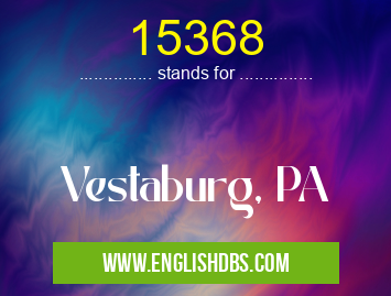 15368 means Vestaburg, PA 15368