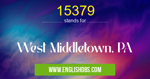 15379 means West Middletown, PA 15379