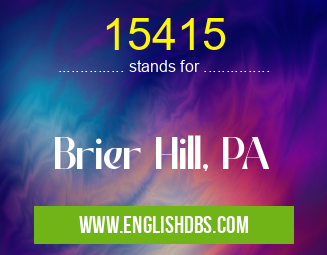 15415 means Brier Hill, PA 15415