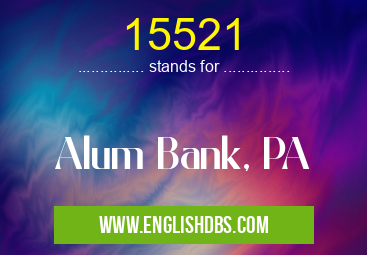 15521 means Alum Bank, PA 15521