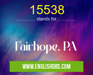15538 means Fairhope, PA 15538
