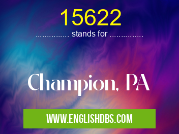 15622 means Champion, PA 15622