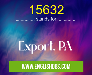 15632 means Export, PA 15632