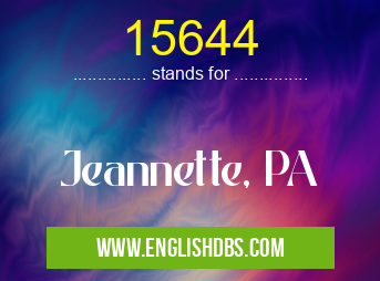 15644 means Jeannette, PA 15644