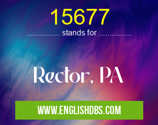 15677 means Rector, PA 15677