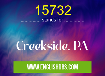 15732 means Creekside, PA 15732