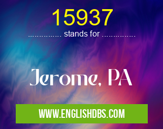 15937 means Jerome, PA 15937