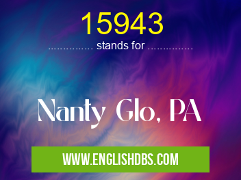 15943 means Nanty Glo, PA 15943