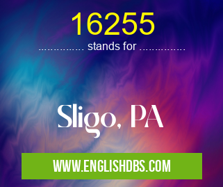 16255 means Sligo, PA 16255