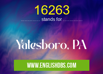 16263 means Yatesboro, PA 16263